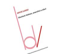 Sherlock Holmes, anarchici e siluri