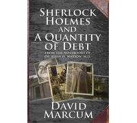 Sherlock Holmes and a Quantity of Debt - Marcum David