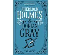 Christian Klaver – Sherlock Holmes and Dorian Gray: The Classified Dossier – Vol. 3 – Tascabile