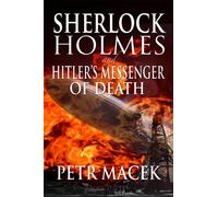 Sherlock Holmes and Hitler's Messenger of Death - Macek Petr