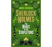 James Lovegrove Sherlock Holmes and the Beast of the Stapleto (Copertina rigida)