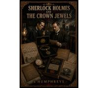 SHERLOCK HOLMES AND THE CROWN JEWELS