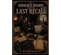 SHERLOCK HOLMES AND THE LAST RECALL