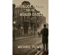 Sherlock Holmes and the Murder Castle