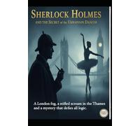 Sherlock Holmes and the Secret of the Ukrainian Dancer