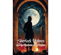 Sherlock Holmes and the Shadows of the Sphinx