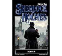 Sherlock Holmes: BOOK IV - NOVAS HISTÓRIAS [ PORTUGUÊS ]