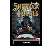 Sherlock Holmes: BOOK VI - NEW STORIES [ ENGLISH ]