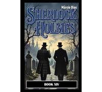 Sherlock Holmes: BOOK XIV - NEW STORIES