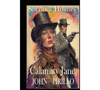 Sherlock Holmes, Calamity Jane