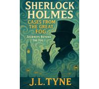 Sherlock Holmes: Cases From The Great Fog: 1