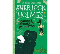 Sherlock Holmes: Charles Augustus Milverton (Easy Classics): 15 (The Sherlock Holmes Children's Collection: Mystery, Mischief and Mayhem (Easy Classics)): 5
