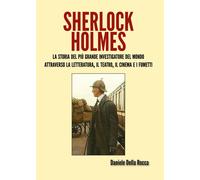 Sherlock Holmes di Daniele Della Rocca, 2017, Youcanprint