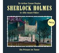 Sherlock Holmes - Die Prinzen im Tower (Neue Fälle 23)