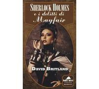 Sherlock Holmes e i delitti di Mayfair