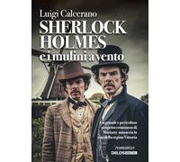 Sherlock Holmes E I Mulini A Vento - - 2024