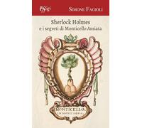 Sherlock Holmes e i segreti di Monticello Amiata [Paperback] [Jan 23, 2026] Fagi