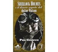 Sherlock Holmes e il diario segreto del dottor Watson