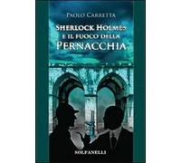 Sherlock Holmes e il fuoco della pernacchia