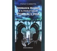 Sherlock Holmes e il fuoco della pernacchia