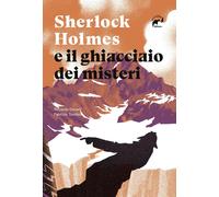 Libri Riccardo Decarli / Fabrizio Torchio - Sherlock Holmes E Il Ghiacciaio Del
