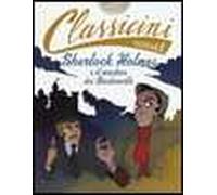 Sherlock Holmes e il mastino dei Baskerville da Arthur Conan Doyle. Classicini. Ediz. illustrata