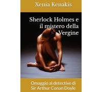Sherlock Holmes e il mistero della Vergine: Omaggio al detective di Sir Arthur Conan Doyle.