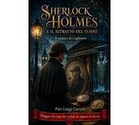 Sherlock Holmes e il ritratto del Tempo: Il segreto di Cagliostro