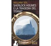 Sherlock Holmes e la tragedia del Titanic