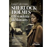 Sherlock Holmes e la vendetta di Moriarty - 2023 - Delos Digital