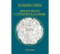Sherlock Holmes e l'attentato alla Corona
