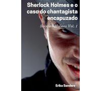 Sherlock Holmes e o Caso do Chantagista Encapuzado