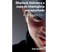 Sherlock Holmes e o Caso do Chantajista Encapuchado