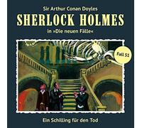 Sherlock Holmes - Ein Schilling Für Den Tod (Neue Fälle 51)