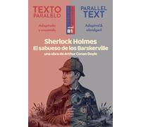Sherlock Holmes - El sabueso de los Baskerville: Edición Bilingüe Paralela (Español - Inglés): Arthur Conan Doyle. Spanish Graded Reader, adapted and abridged for Level B1 (CEFR)