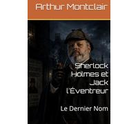 Sherlock Holmes et Jack l'Éventreur: Le Dernier Nom