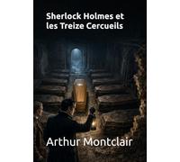 Sherlock Holmes et les Treize Cercueils
