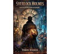 Sherlock Holmes - Gelece¿in Gölgesinde: 5
