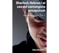 Sherlock Holmes i el Cas del Xantatgista Encaputxat: 1