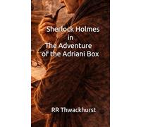 Sherlock Holmes in The Adventure of the Adriani Box
