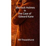 Sherlock Holmes in The Case of Edward Kane