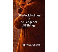 Sherlock Holmes in The Ledger of All Things