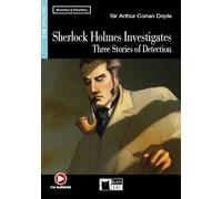 Sherlock Holmes Investigates: Three stories of detection + Audiobook [Lingua inglese]: Sherlock Holmes Investigates + Audiobook