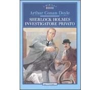 Sherlock Holmes investigatore privato