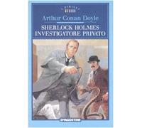 Sherlock Holmes investigatore privato