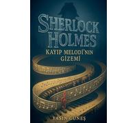 Sherlock Holmes - Kay¿p Melodi'nin Gizemi