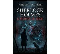 sherlock holmes: la necropoli del sangue