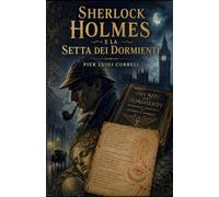 Sherlock holmes: la Setta dei Dormienti