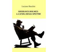 Sherlock Holmes: la sfida degli spettri