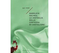 Sherlock Holmes. La vestaglia della contessa di Castiglione